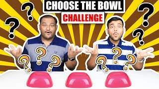 CHOOSE THE BOWL CHALLENGE | Bowl Challenge | Brother Vs Brother | Viwa Brothers