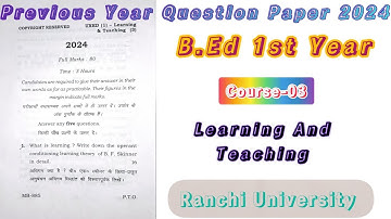 Learning And Teaching || Previous Year Question Paper For B.Ed 1st Year 2024 || Ranchi University