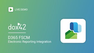 dox42 for D365 FSCM - Electronic Reporting Integration
