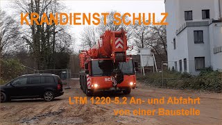 Krandienst Schulz LTM 1220-5.2 An- und Abfahrt auf einer Baustelle