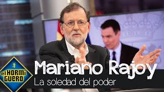La soledad del poder: El balance de Mariano Rajoy tras ser Presidente del Gobierno - El Hormiguero