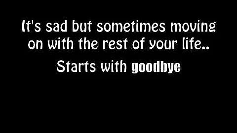 Starts with goodbye- Carrie Underwood Lyrics