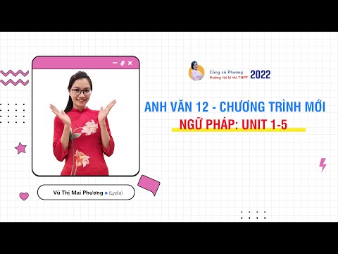 Video ÔN THI HỌC KÌ 1 TIẾNG ANH 12 - CHƯƠNG TRÌNH MỚI: NGỮ... - youtube
