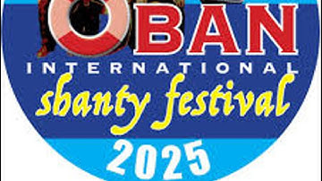 Oban International Shanty Festival 2025