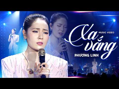 Xa Vắng - Phương Linh | Official Music Video | Live Performance