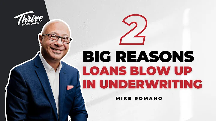 2 Big Reasons Loans Blow Up In Underwriting