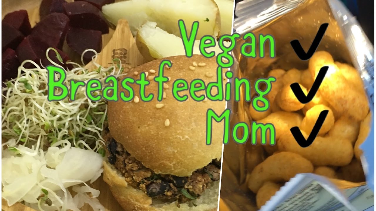 What I Eat In A Day Breastfeeding Vegan Mom YouTube