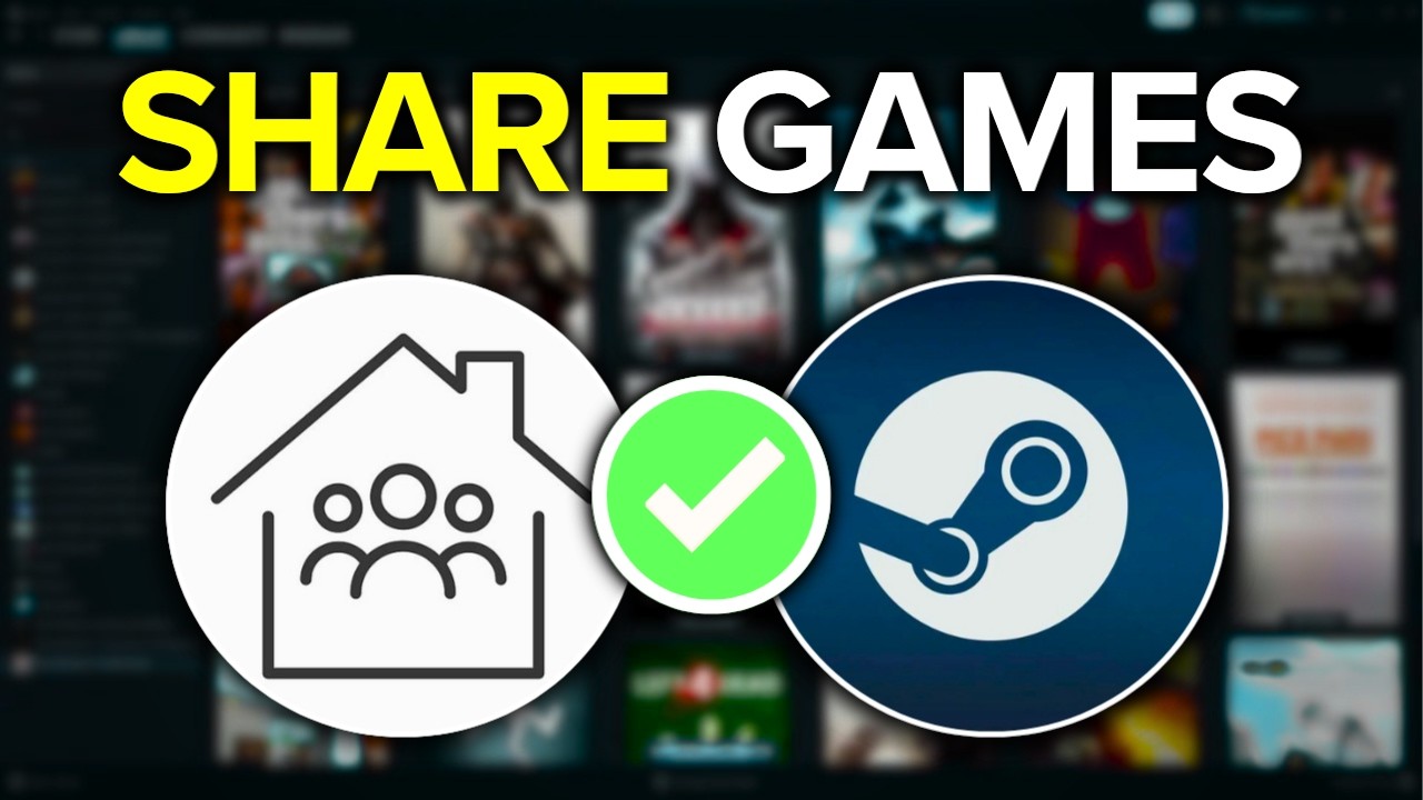 How To Share Steam Games With Family