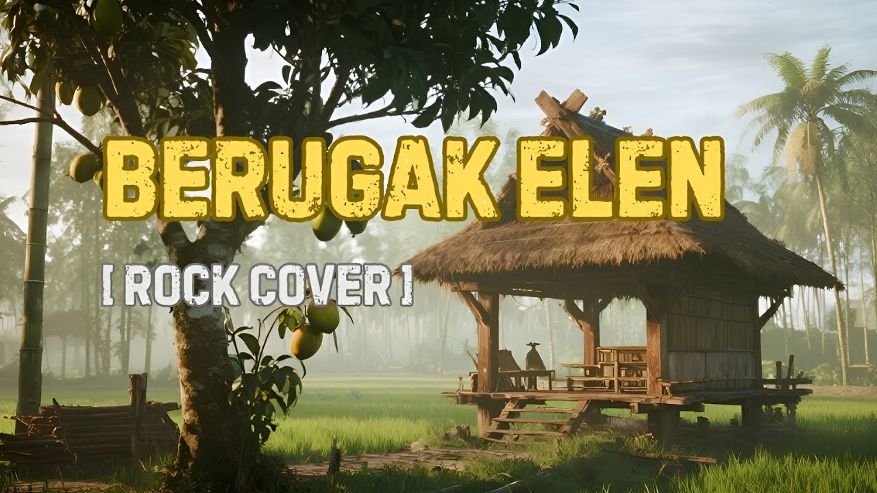 Lagu Sasak Lombok Terbaru Berugak Elen Cover Rock