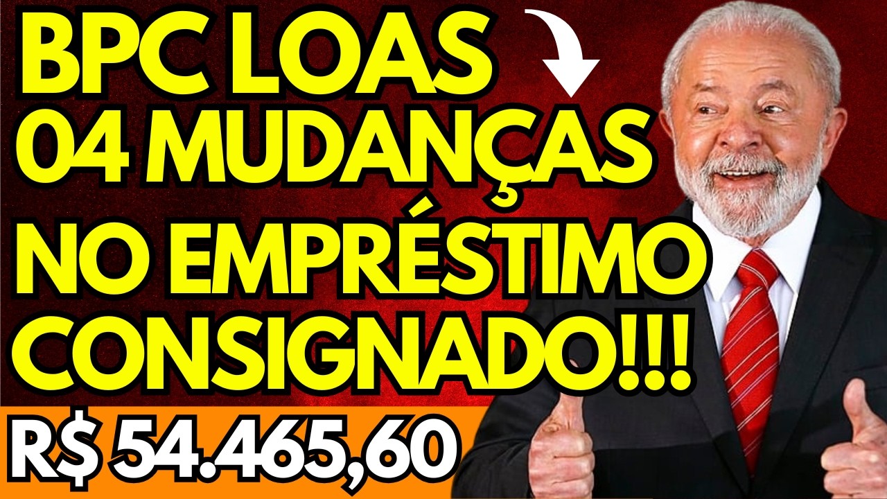 BPC LOAS: ATÉ R$ 54.465,60 DE EMPRÉSTIMO CONSIGNADO PARA QUEM RECEBE BPC LOAS