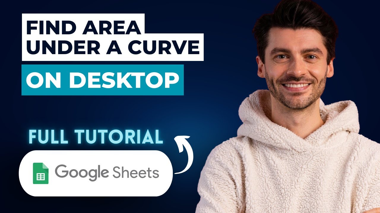 How to Find Area Under a Curve in Google Sheets on Desktop [2026 Guide ...