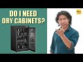 Do I need a Dry Cabinet for my Cameras?