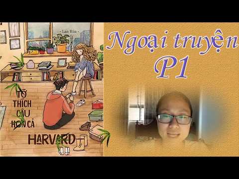 Video Tớ thích cậu hơn cả Harvard Ngoại truyện Phần 1 ❤ Minh... - youtube