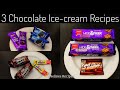 3 Easy Chocolate Ice cream Recipes |Dairy Milk Icecream |Chocolaty Chocobars |Biscuit Ice Creams |