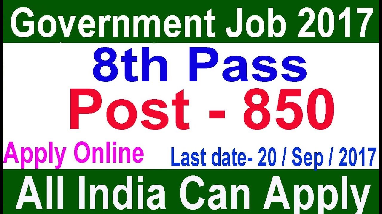 Latest Government Job 2017 8th Pass Apply Online Before 20 Sep 2017