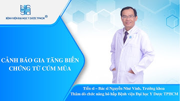 CẢNH BÁO GIA TĂNG BIẾN CHỨNG TỪ CÚM MÙA | UMC | Bệnh viện Đại học Y Dược TPHCM