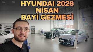 Hyundai Nisan 2026 Bayi Gezmesi | Güncel Fiyatlar, Tüm Modeller ve Detaylı İnceleme!