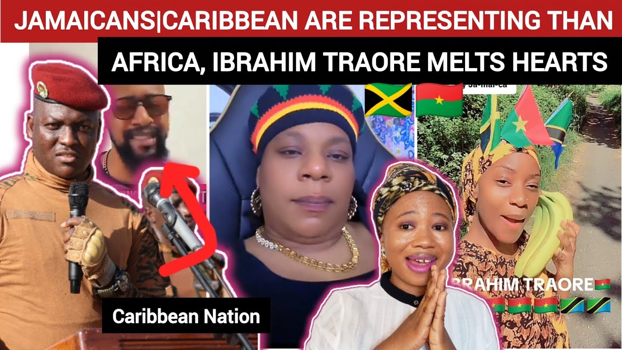 JAMAICANS Got Melt By Ibrahim Traore; They Represent Africa Even More Than Africans Living In Afri