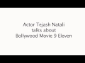 Washington bangla radio  actor tejash natali about bollywood movie 9 eleven