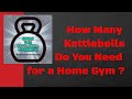 How Many Kettlebells Needed for Home Workouts : KETTLEBELL BASICS