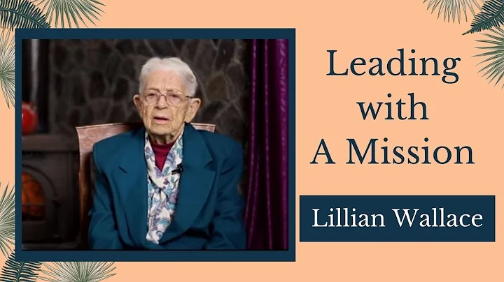 Leading With a Mission- Lillian Wallace (English)