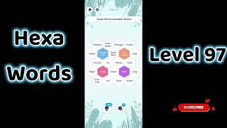 Hexa Word level 97  | Hexa Words Sort Associations level 97  Answers