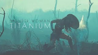 Wonder Woman || Titanium