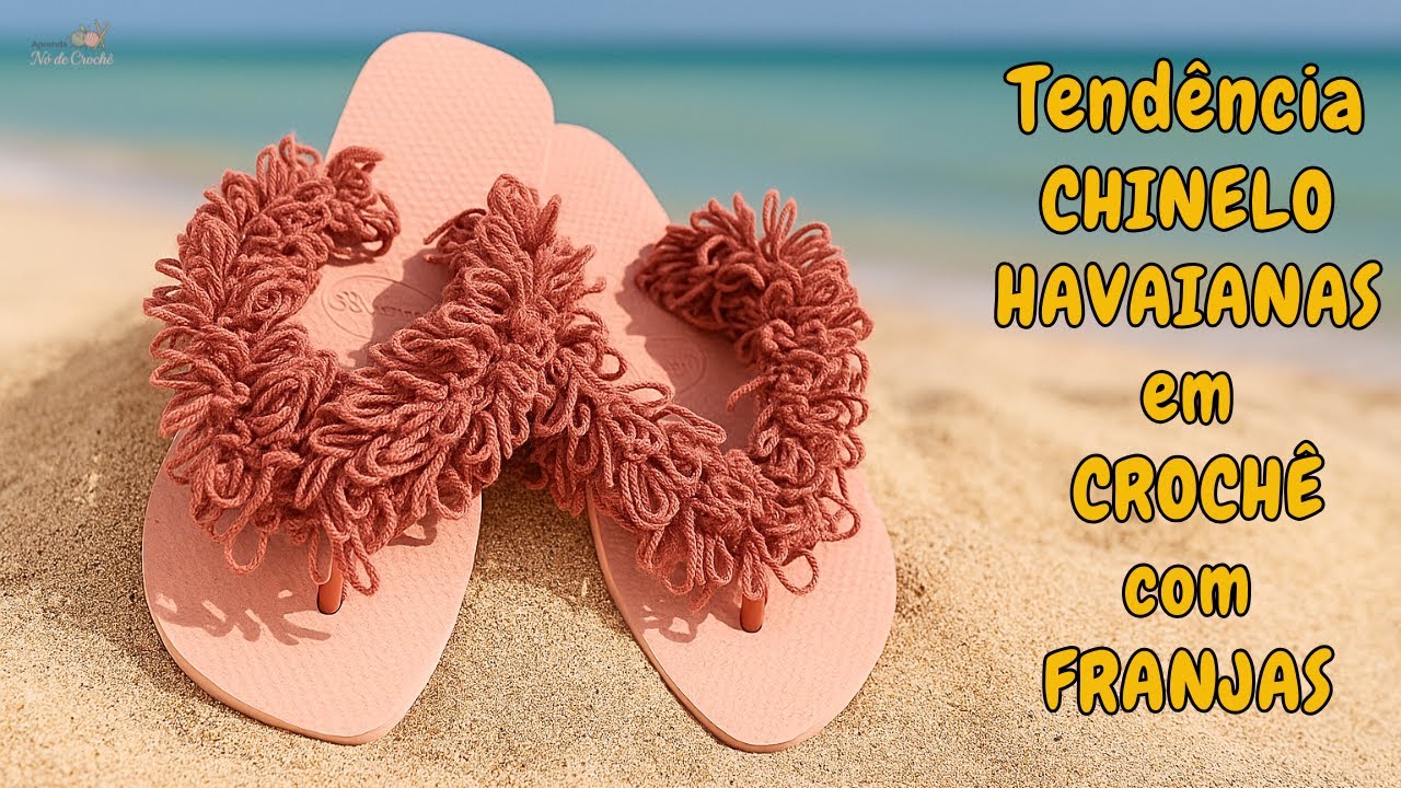 CHINELO HAVAIANAS de CROCHÊ com FRANJAS!Aprenda customizar, modelo mais desejado, tendência  Verão!