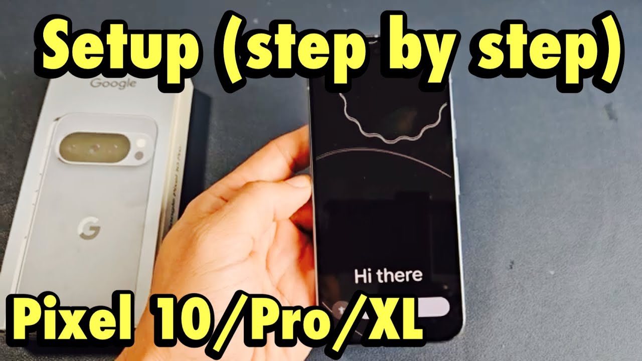 Pixel 10/Pro/XL: How to Setup (step by step) - YouTube