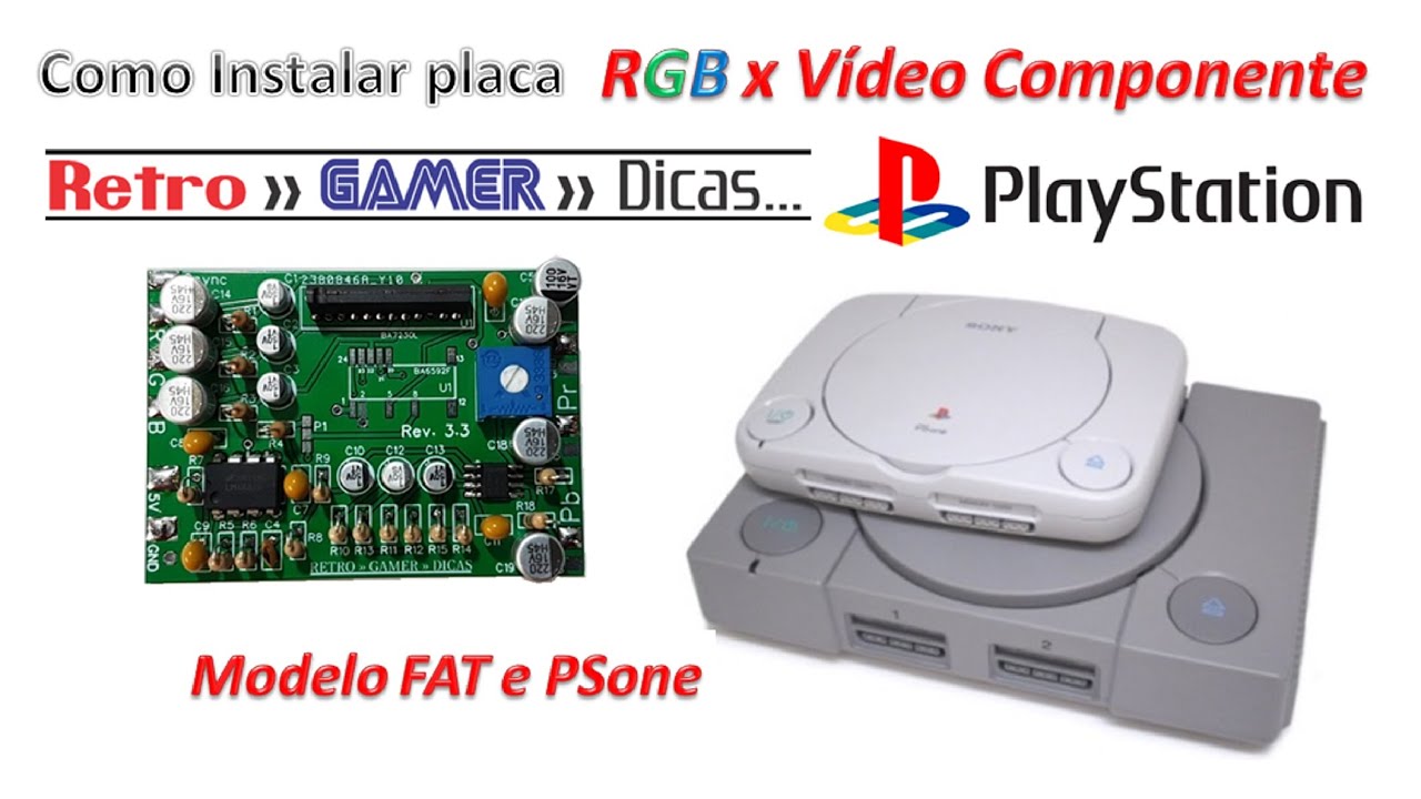 # 95 - COMO INSTALAR PLACA RGB X VÍDEO COMPONENTE DA RETRO»GAMER»DICAS NO PLAYSTATION 1