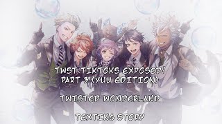 TWST TikToks Exposed! (Yuu edition) / Twisted Wonderland texting story / Part 3 / 2XSPEED