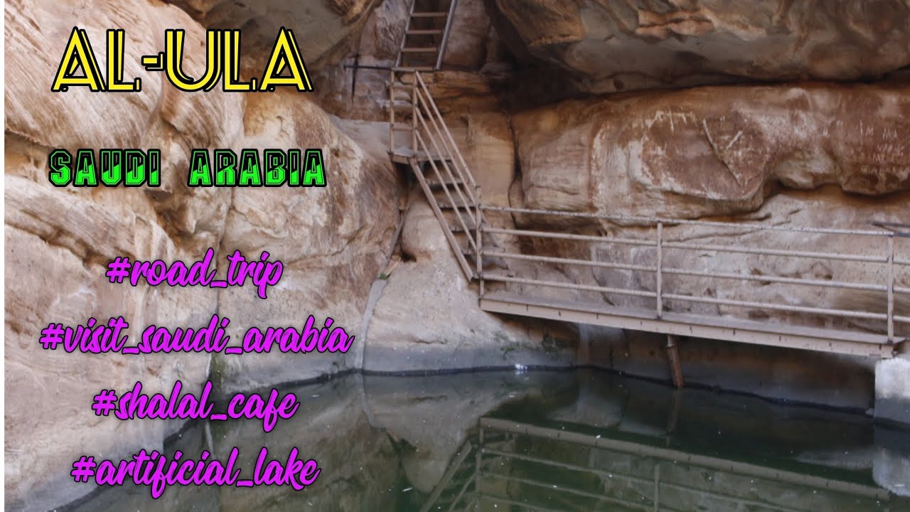 AL ULA Saudi Arabia alula visitsaudi shalal_cafe lake holiday