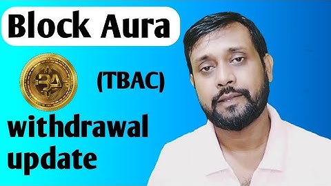 BlockAura (TBAC) withdrawal releted current update.