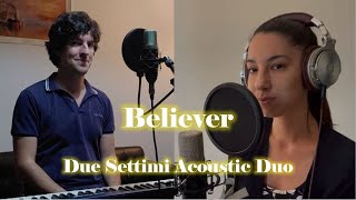 Believer (Imagine Dragons) - Acoustic Duo Cover