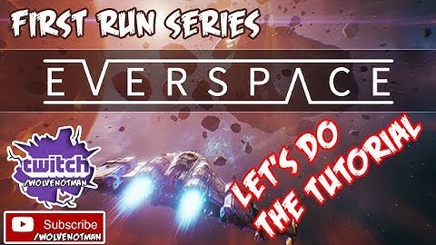 Everspace - First Run Series - Let