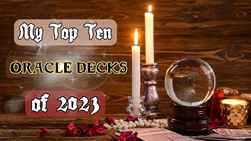My Top 10 Oracle Decks of 2023