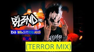 (TERROR MIX) dj bl3nders & DJ BL3ND PR