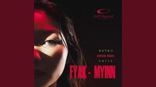 Fyak Myinn retro Remix