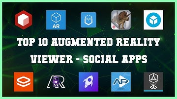 Top 10 Augmented Reality Viewer Android Apps