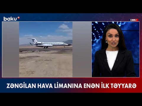 Zəngilan hava limanına enən ilk təyyarə - BAKU TV