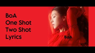 BoA - ONE SHOT, TWO SHOT [Lyrics]