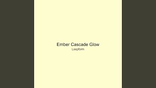 Ember Cascade Glow