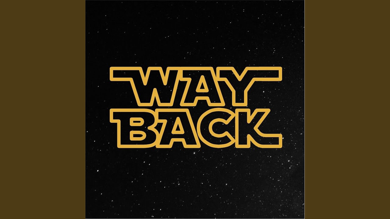 Watch Way Back on YouTube Watch Way Back on YouTube