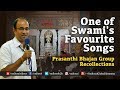 One of Swami's Favourite Songs - Prasanthi Bhajan Group Recollections | Ravi Kumar