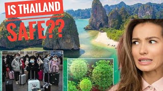 Is it safe travelling to Thailand ? When Tourist Can Travel Back To Thailand