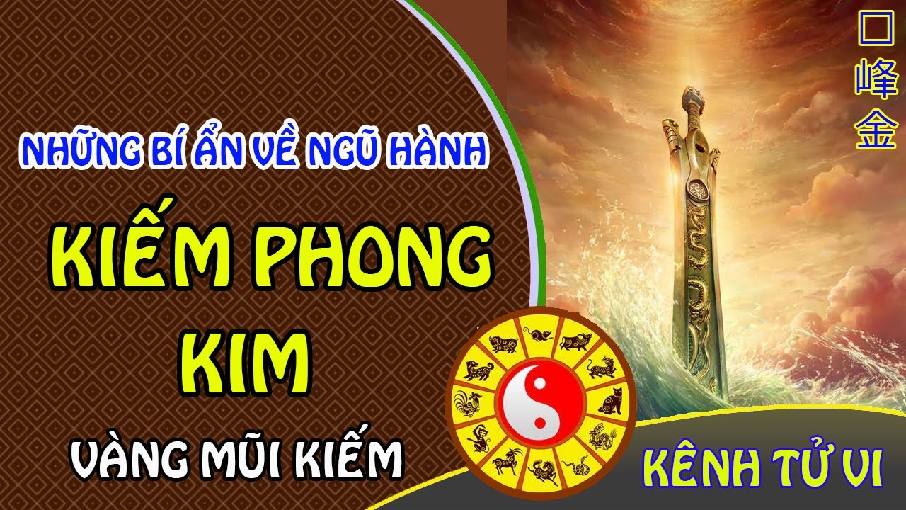 Những bí ẩn về ngũ hành Kiếm Phong Kim
