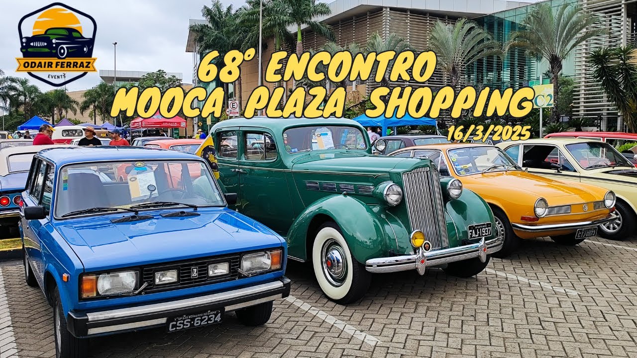 68º Encontro de Carros Antigos Mooca Plaza Shopping - 16/3/2025