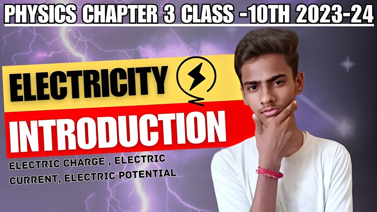 Electricity || Introduction physics chapter 3 class-10th || 2023-24