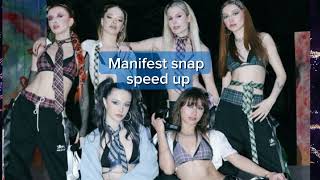 MANIFEST SNAP  -  SPEED UP