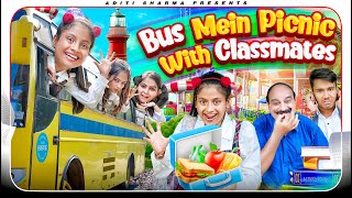 Bus Mein Picnic With Classmates || Aditi Sharma